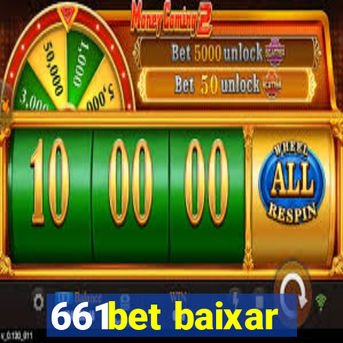 661bet baixar